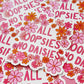 All Oopsies No Daisies Sticker, Cute Cheerful Floral Sticker, Funny Quote Sticker, Clumsy Sticker, Gifts for Clumsy People